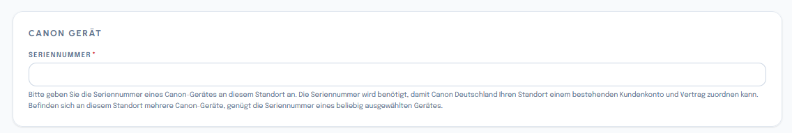 Bereich „Canon Gerät“ mit dem Pflichtfeld Seriennummer