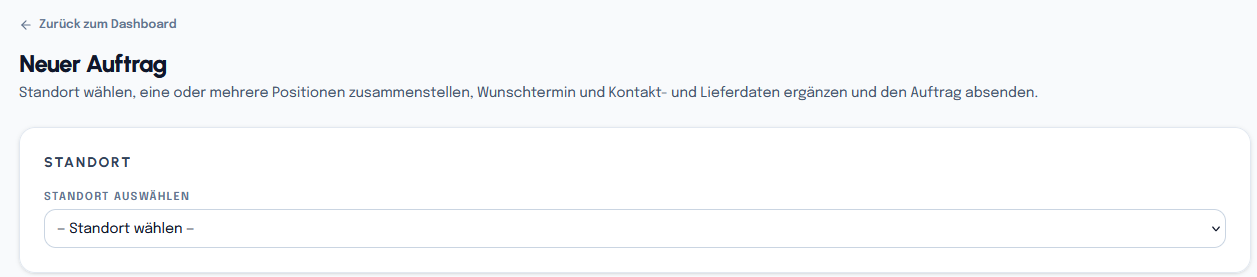 Seite „Neuer Auftrag“ mit dem Auswahlfeld „Standort wählen“